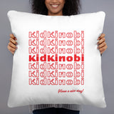 The KidKinobi Basic Pillow - Have a nice day!